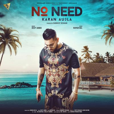 No Need By Karan Aujla's cover