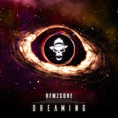 Dreaming By Remzcore's cover