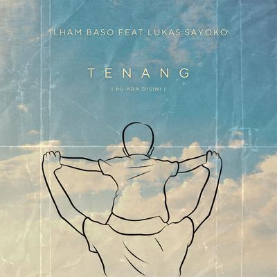Tenang (Ku Ada Disini) [feat. Lukas Sayoko]'s cover