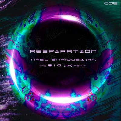 Solar Respiration (B.I.G AR Remix) By Tirso Enríquez (AR), B.I.G. (AR)'s cover