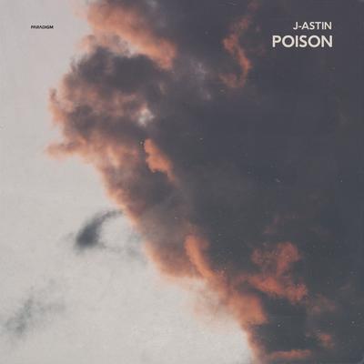 Poison By J-ASTIN's cover