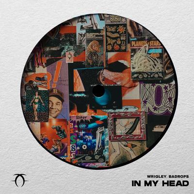 In My Head By Wrigley, Badrops's cover