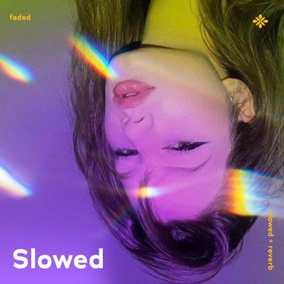faded - slowed + reverb's cover