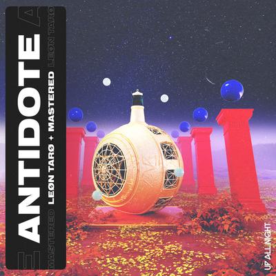 Antidote By LEØN TARØ, Mastered's cover