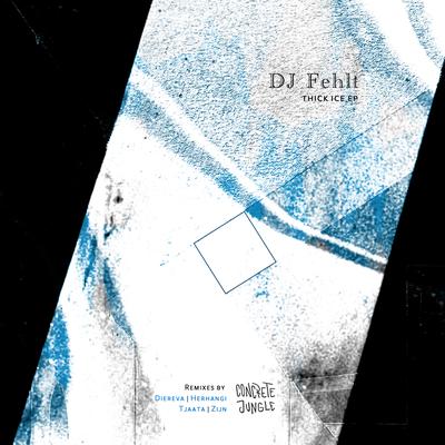 Thick Ice By DJ Fehlt's cover