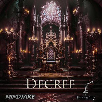 Decree By MiNDTAKE, Titrating Drips's cover