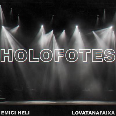 Holofotes By Emici Heli, Lovatanafaixa, Yung Uris's cover