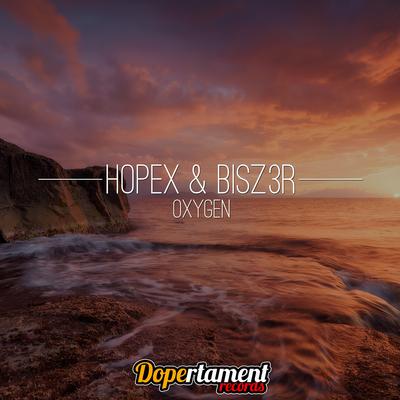 Oxygen (feat. BISZ3R) By Hopex, BISZ3R's cover