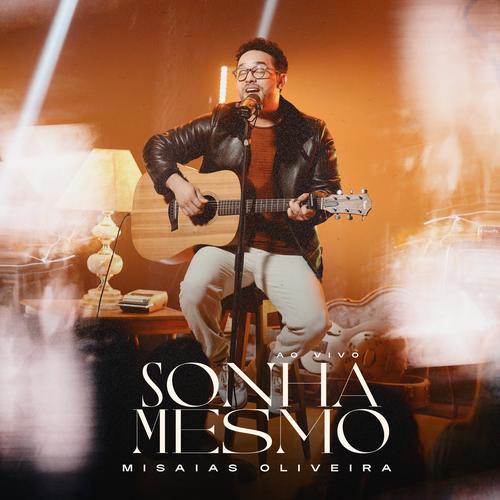 Sonha Mesmo (Ao Vivo)'s cover