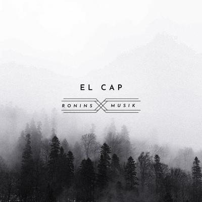 El Cap By Ronins Musik's cover