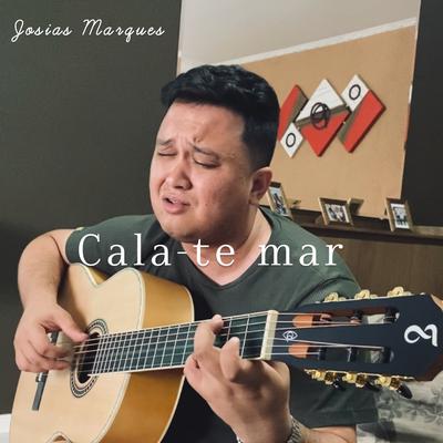 Cala-Te Mar By Josias Marques's cover