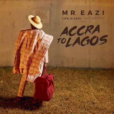 Life is Eazi, Vol. 1 - Accra To Lagos's cover