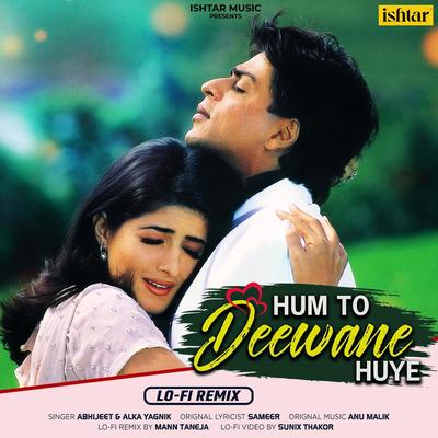 Hum To Deewane Huye (LO-FI Remix)'s cover