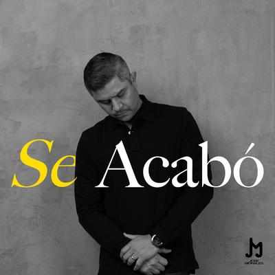 Se Acabó By Jose Morales's cover