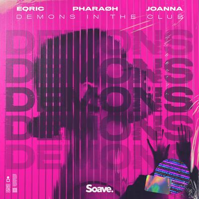 Demons In The Club By EQRIC, PHARAØH, Joanna's cover