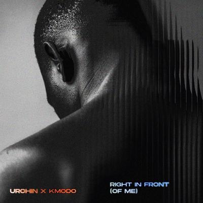 Right In Front (Of Me) By Urchin, Kmodo's cover