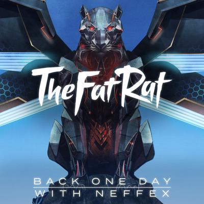 Back One Day (Outro Song) By TheFatRat, NEFFEX's cover