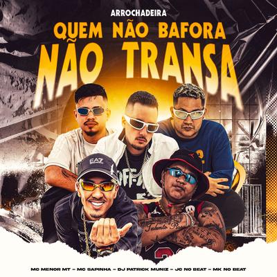 Quem Não Bafora Não Transa (Arrochadeira)'s cover