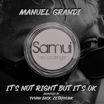 It’s not right but it’s ok (JL, Yvvan Back , Zetaphunk Silk Radio Remix) By Manuel Grandi's cover