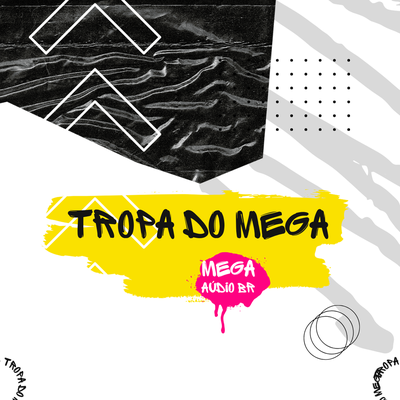 Tropa do Mega By Mega Audio BR, Mega Audio's cover