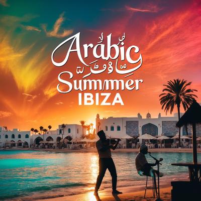 Arabic Summer Ibiza's cover