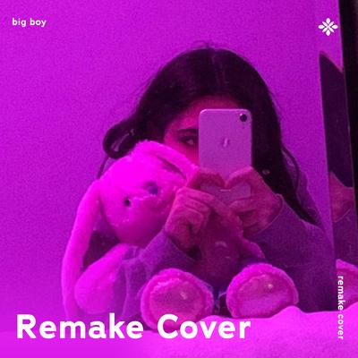 Big Boy - Remake Cover's cover