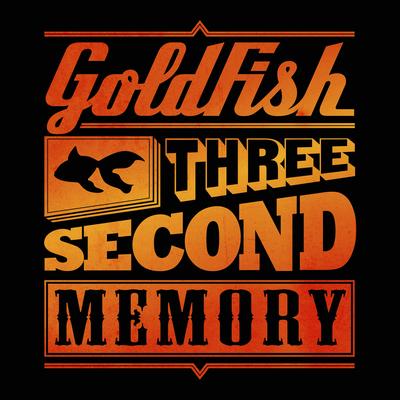 Three Second Memory By GoldFish's cover