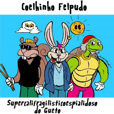 Supercalifragilisticoespialidoso do Gueto's cover