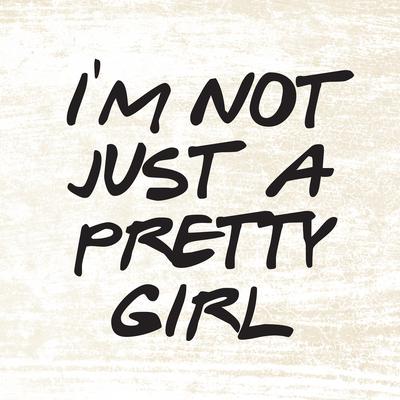 Im Not Just A Pretty Girl's cover