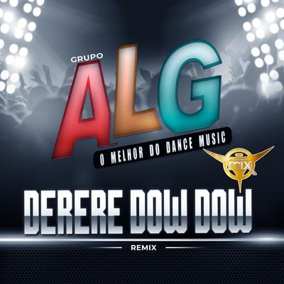 Derere Dow Dow By DJ Cleber Mix, Grupo's cover