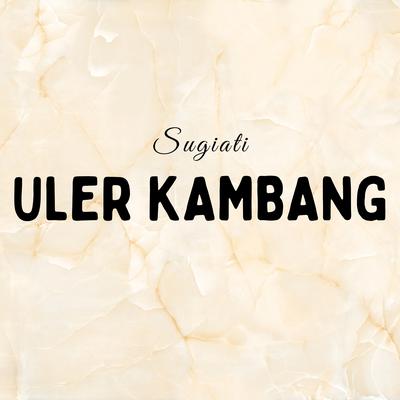 Uler Kambang's cover