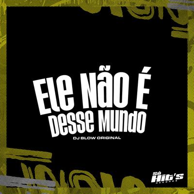 Ele Não É Desse Mundo's cover