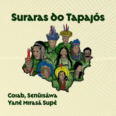 Coiab, Senūisáwa Yané Mirasá Supé By Suraras do Tapajós's cover