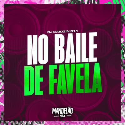 No Baile de Favela's cover