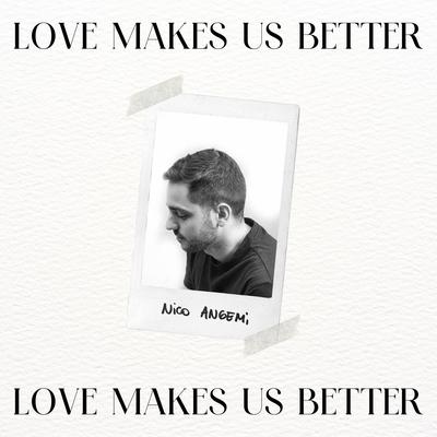 Love Makes Us Better's cover