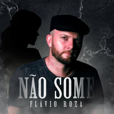 Não Some By Flávio Roza's cover