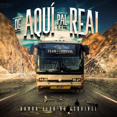 De Aqui Pal Real's cover