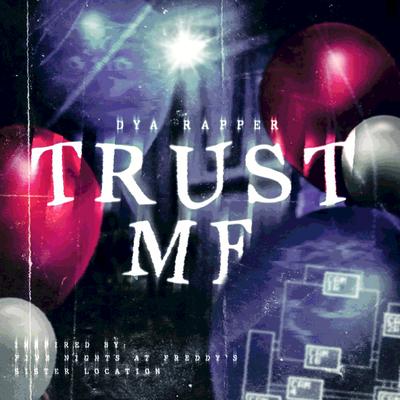 Baby "Trust Me" By Dya Rapper's cover