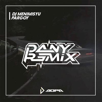 DJ MENIMISYU PARGOY's cover