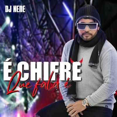 É Chifre Que Fala É By DJ Nene's cover