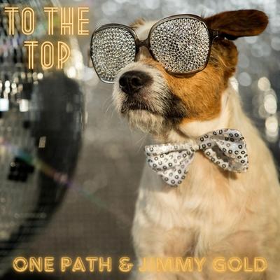 To The Top By One Path, Jimmy Gold's cover