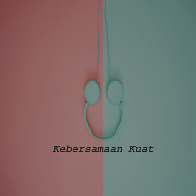 Kebersamaan Kuat's cover