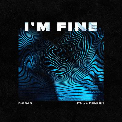 I'm Fine By R-Scar, JL Poleon's cover