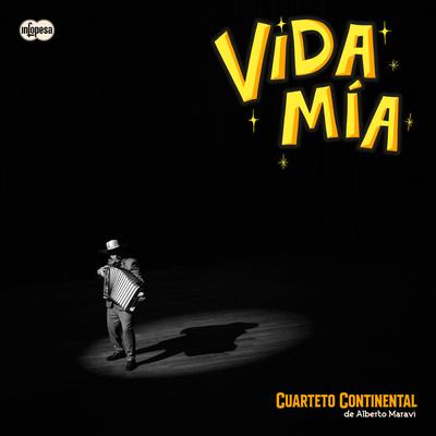 Vida Mía By Cuarteto Continental de Alberto Maraví's cover