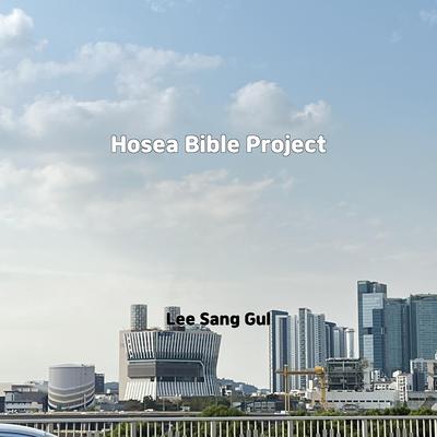 Hosea Bible Project By Lee sang gul's cover