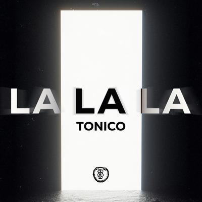 La La La (Techno Version) By Tonico's cover