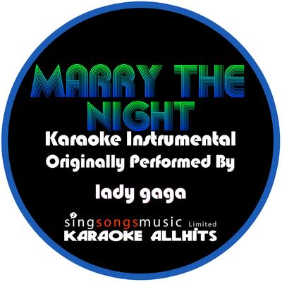 Marry The Night (Originally Performed By Lady Gaga) [Karaoke Instrumental Version]'s cover