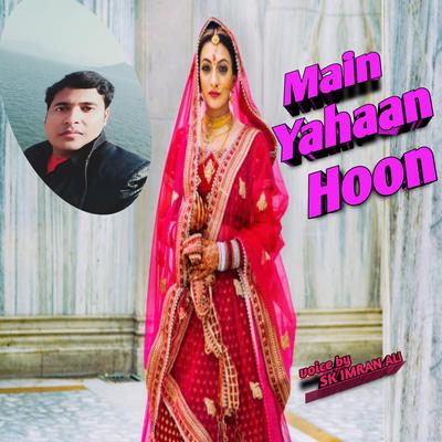 Main Yahaan Hoon's cover