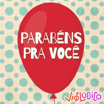 PARABÉNS PRA VOCÊ By Violúdico's cover