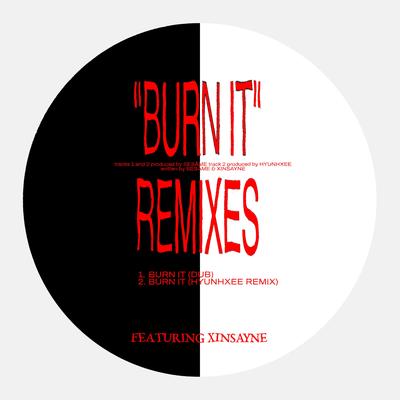 BURN IT (HYUNHXEE REMIX)'s cover